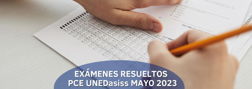 Exámenes resueltos PCE UNEDasiss 2023 - Centro de Estudios Luis Vives