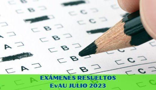 Exámenes resueltos EvAU julio 2023 - Centro de Estudios Luis Vives